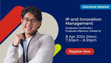 SUSS Dialogue Session: IP and Innovation Management (Graduate Certificate|Graduate Diploma|Master's)