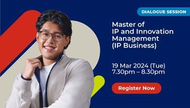 SUSS Dialogue Session: Master of IP and Innovation Management (IP Business)