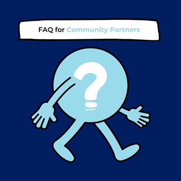 FAQ for Community Partners