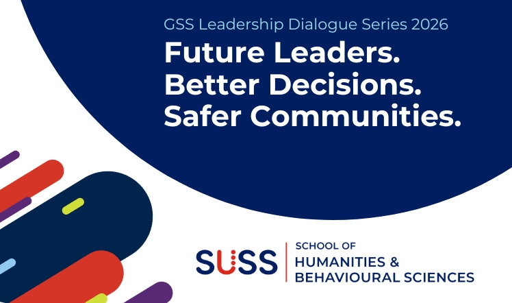 GSS Leadership Dialogue Series 2026: Future Leaders. Better Decisions. Safer Communities