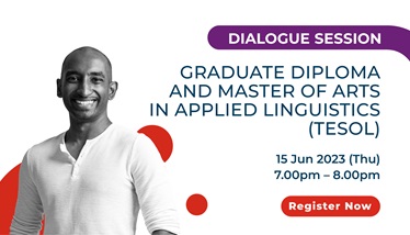 SUSS Dialogue Session: Graduate Diploma and Master of Arts in Applied Linguistics (TESOL)
